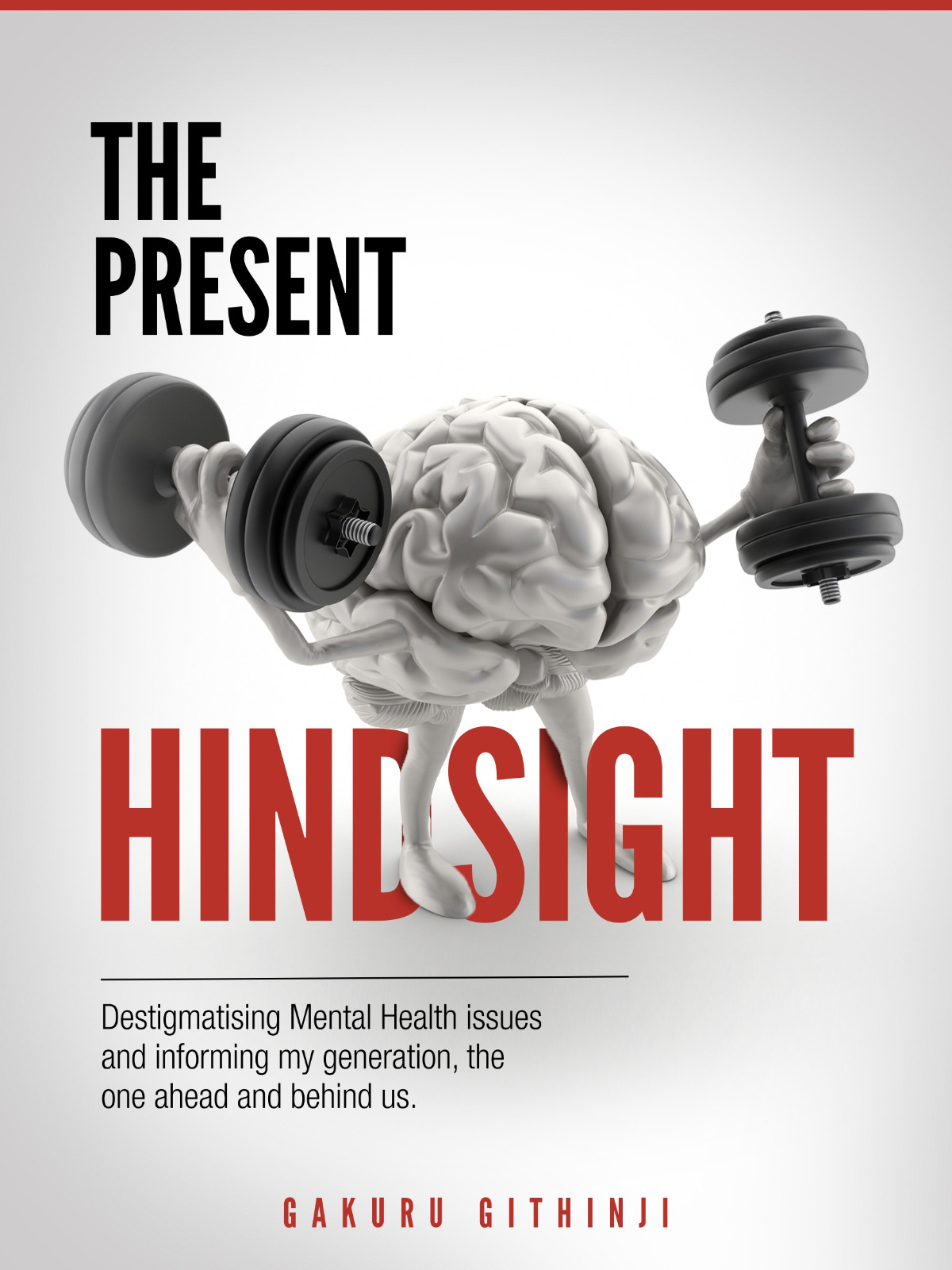 The Present Hindsight book by Gakuru Githinji
